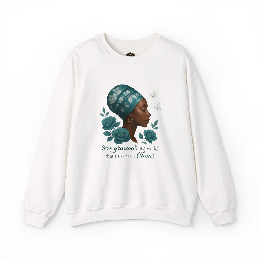 Inspirational Grace Sweatshirt — "Stay Gracious in a World That Thrives on Chaos"