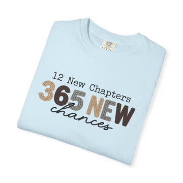 365 New Chances T-Shirt — Inspirational New Year Shirt (12 New Chapters)