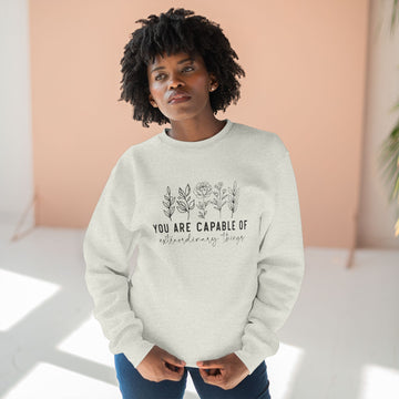 Inspirational Crewneck Sweatshirt - "You Are Capable of Wonderful Things"