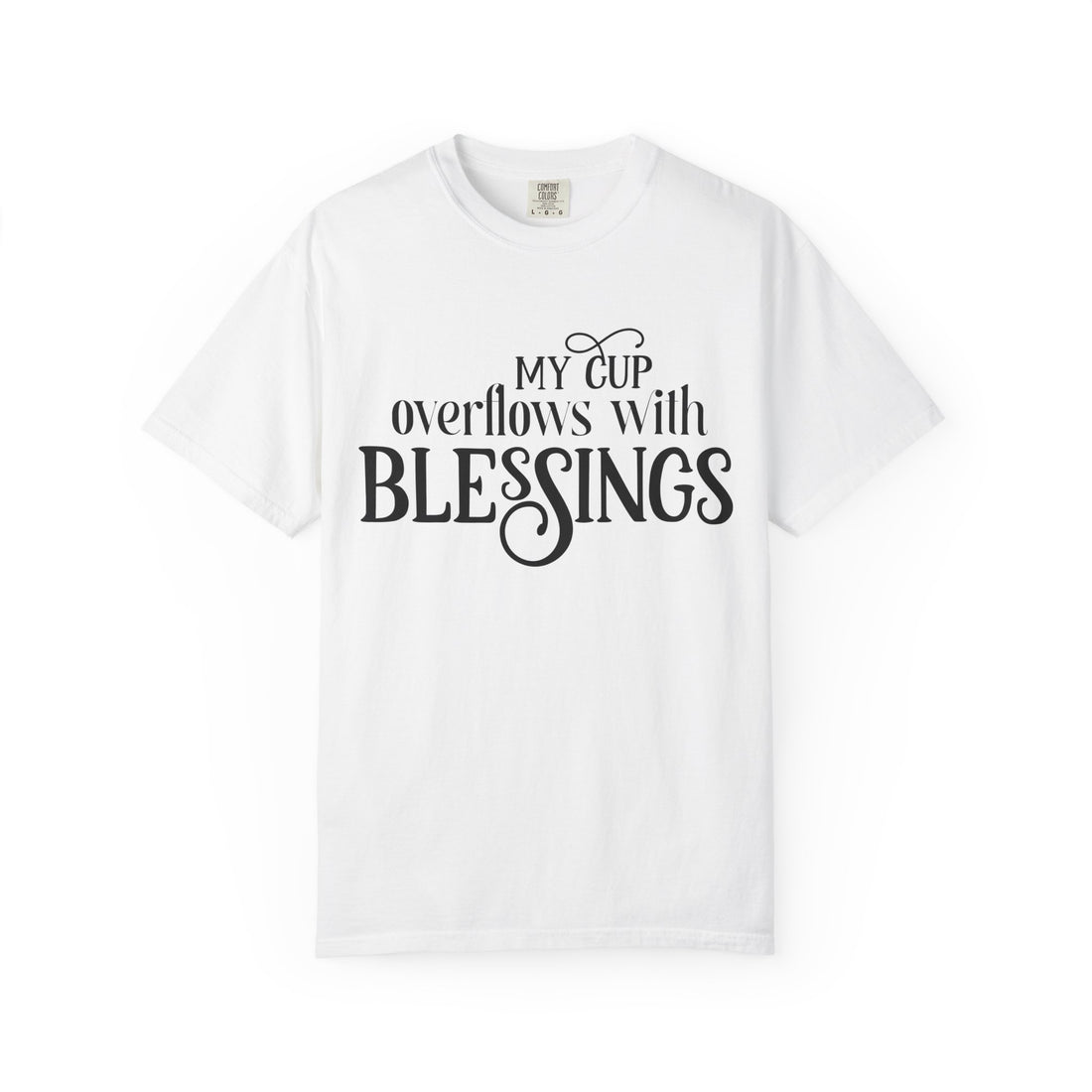 My Cup Overflows With Blessings T-Shirt — Psalm 23:5 Christian Faith Tee