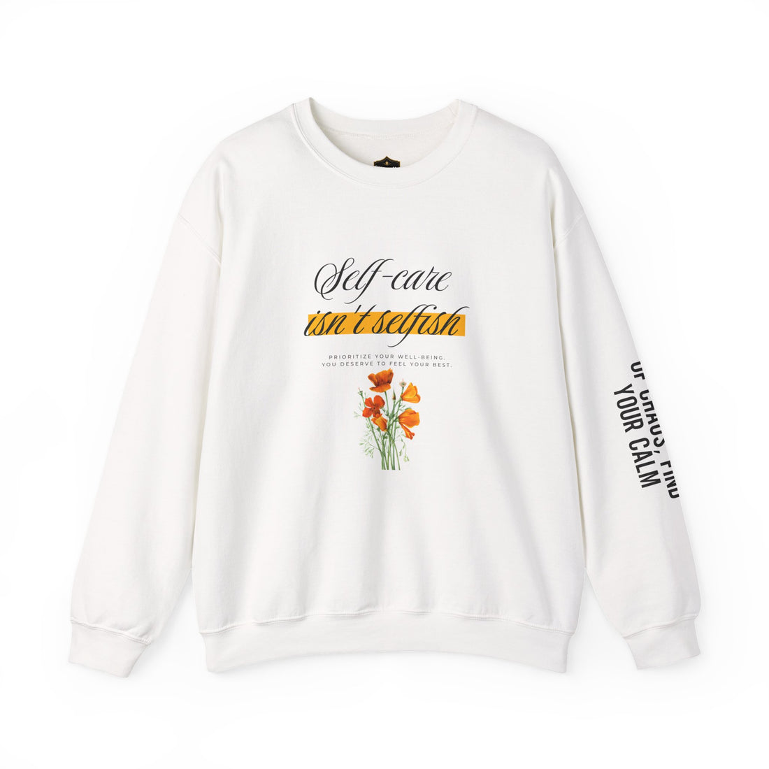 Self-Care Isn’t Selfish Crewneck Sweatshirt – Floral Mental Health Comfort Pullover