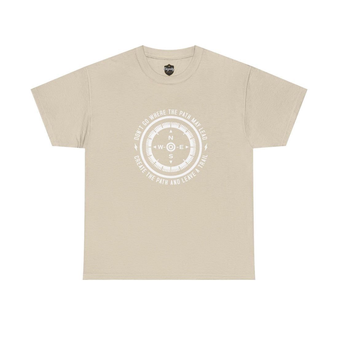 Compass Graphic Tee — “Don’t Go Where the Path May Lead” Inspirational Adventure T‑Shirt