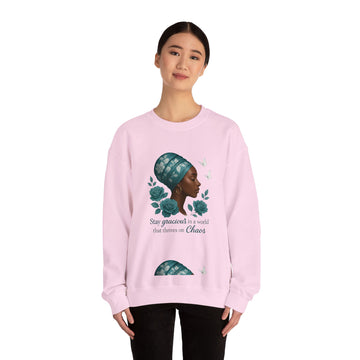 Inspirational Grace Sweatshirt — "Stay Gracious in a World That Thrives on Chaos"