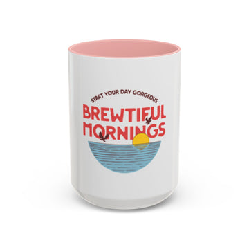 Brewtiful Mornings Coffee Mug — "Start Your Day Gorgeous" Accent Mug