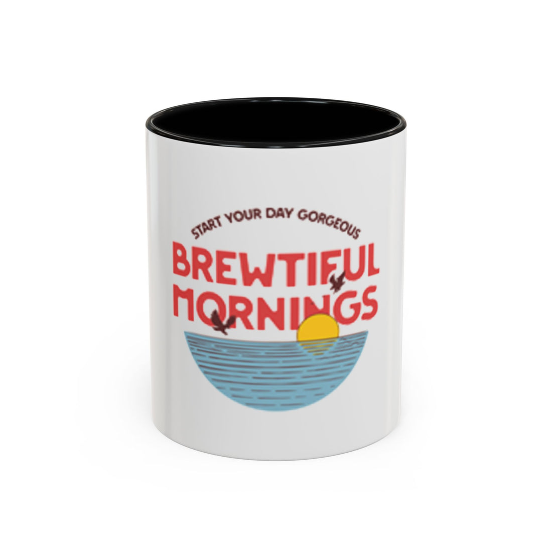 Brewtiful Mornings Coffee Mug — "Start Your Day Gorgeous" Accent Mug