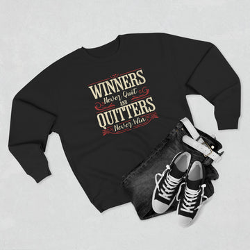 Winners Never Quit Motivational Crewneck Sweatshirt