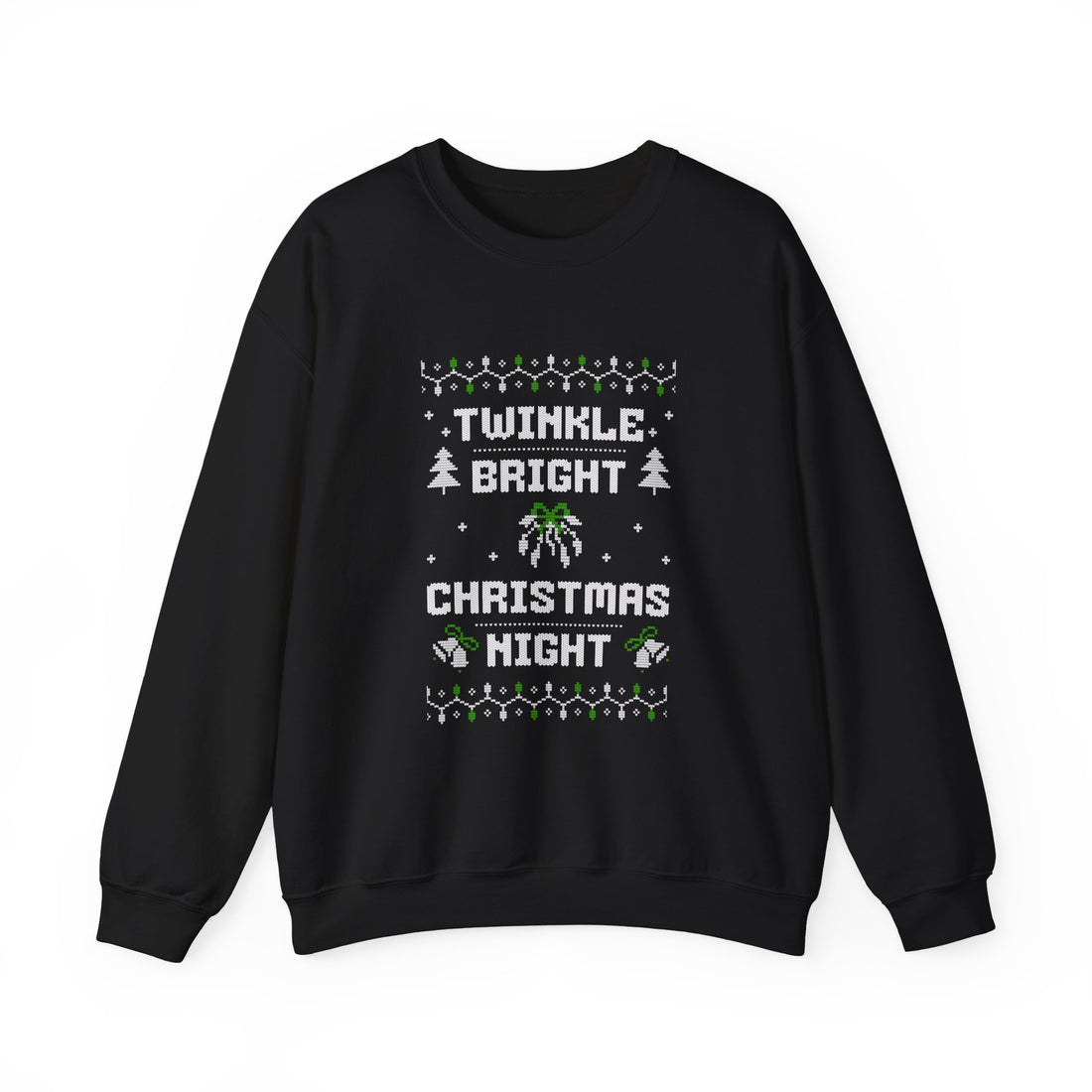 Christmas Mistletoe "Twinkle Bright Christmas Night" Ugly Sweater Crewneck