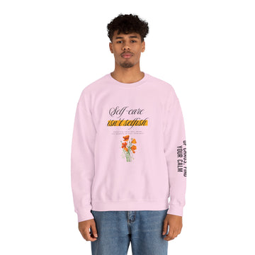 Self-Care Isn’t Selfish Crewneck Sweatshirt – Floral Mental Health Comfort Pullover